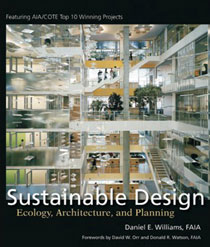 Daniel Williams Architect – dwa-design, “Sustainable Design: Ecology, Architecture and Planning”, John Wiley & Sons, Hoboken, 2007